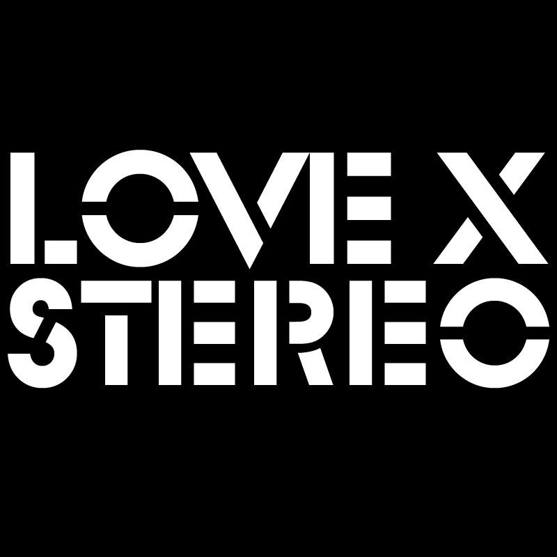 LOVE X STEREO