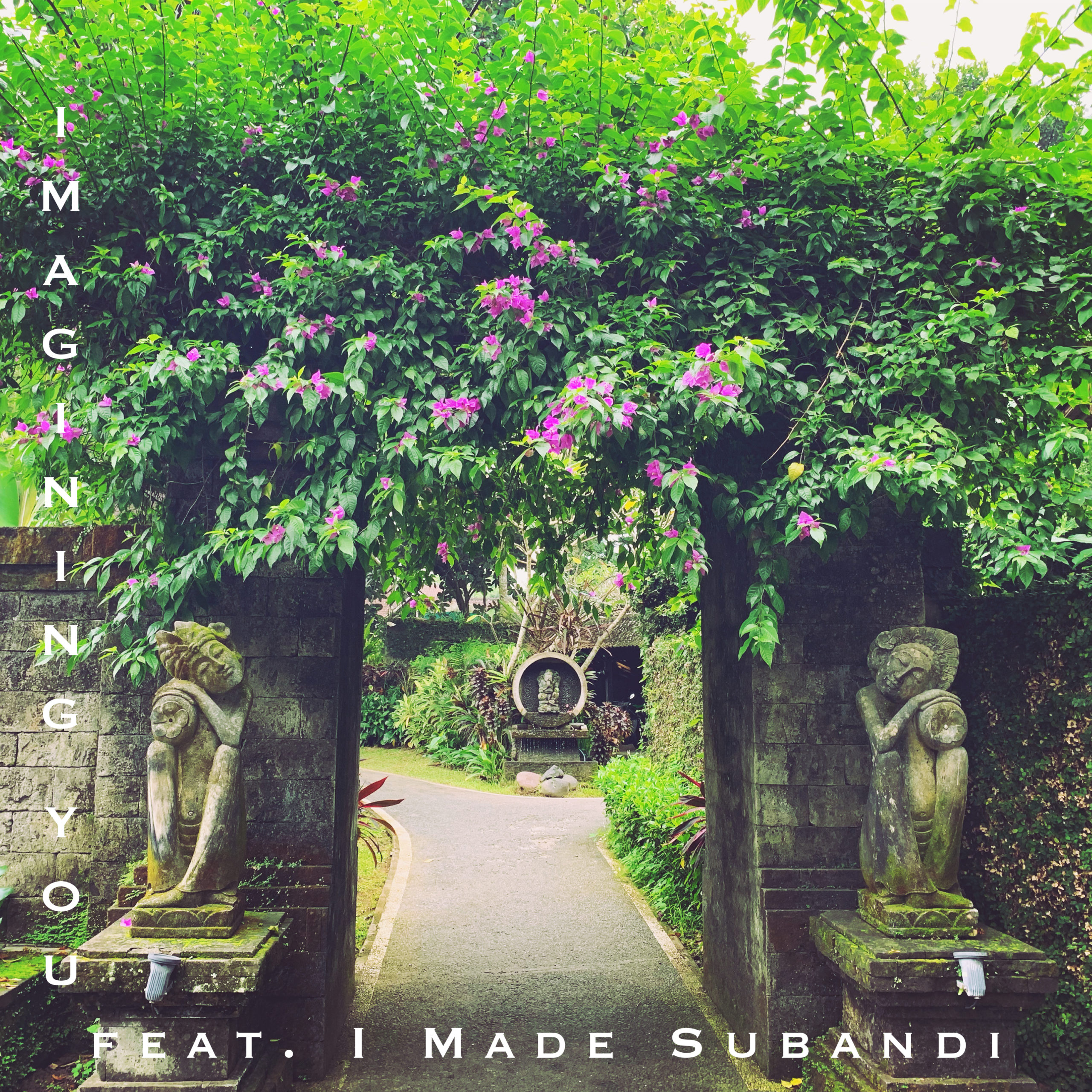 New Single: Imagining You (feat. I Made Subandi)